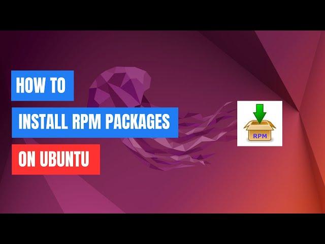 How to Install RPM Packages On Ubuntu 22.04