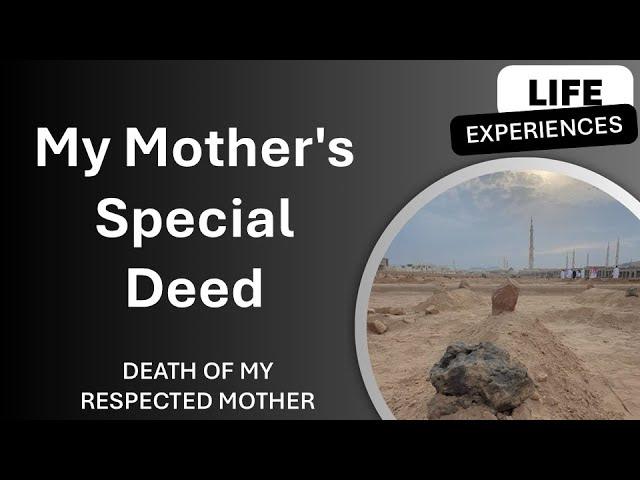 My Mother's Special Deed