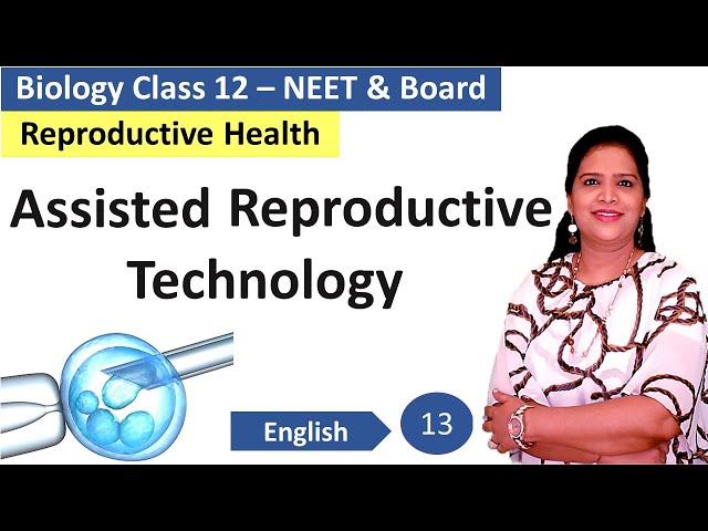 Assisted Reproductive Technology | NCERT Class 12 Biology