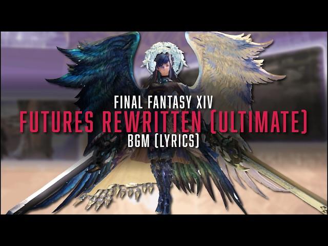 Futures Rewritten (Ultimate) BGM with lyrics - FFXIV OST