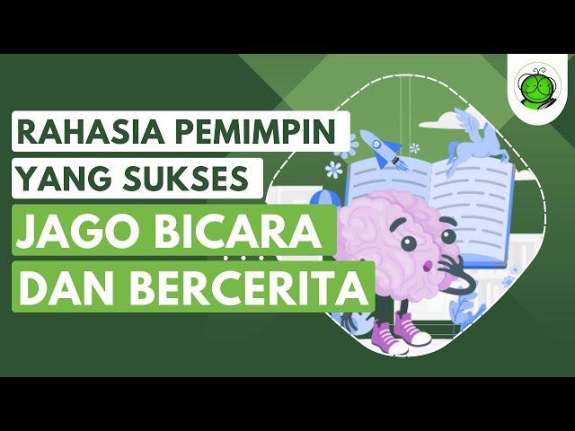 Rahasia Pemimpin Sukses: Jago Bicara dan Bercerita