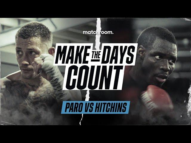 "He's A Quitter!"  Liam Paro Vs Richardson Hitchins Build-Up Feature | Make The Days Count