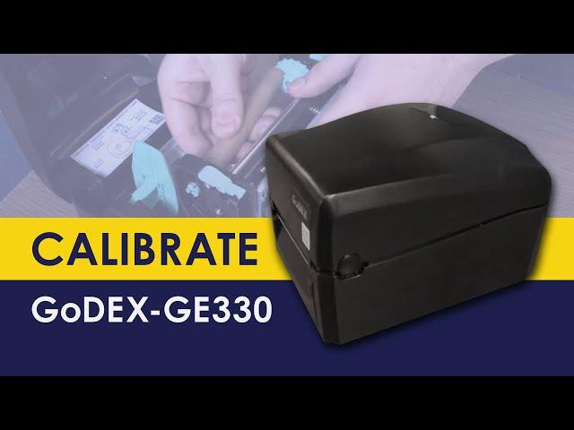 How to Calibrate GoDEX GE330 Label Printer