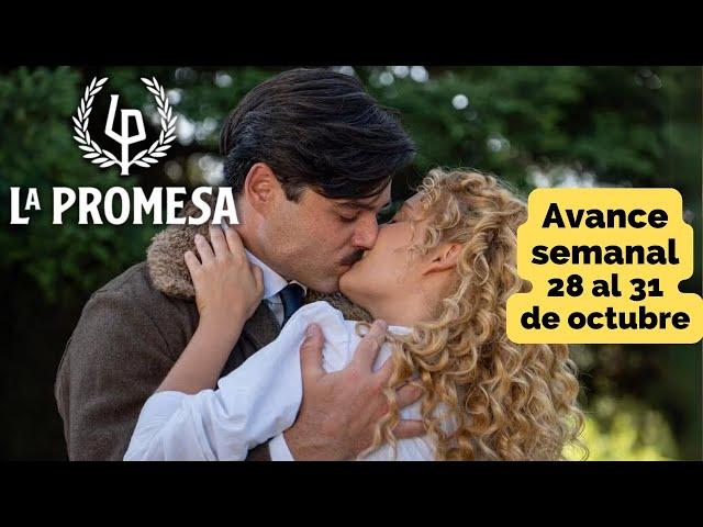 LA PROMESA Avance Semanal del 28 al 31 de octubre La escapada de MANUEL y JANA #lapromesa