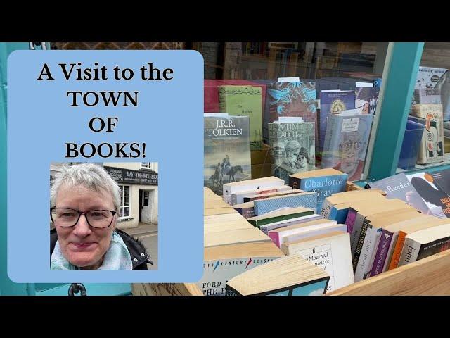 My Day in Hay-on-Wye 'Book town' - plus a book haul!