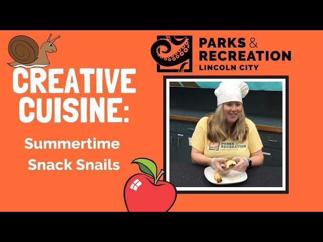 Creative Cuisine: Summertime Snack Snails