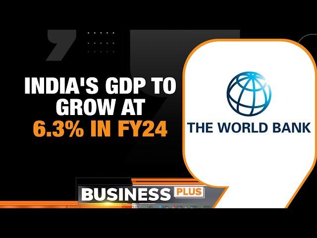 World Bank Predicts India’s Economy To Grow At 6.3% | Business News Today | News9