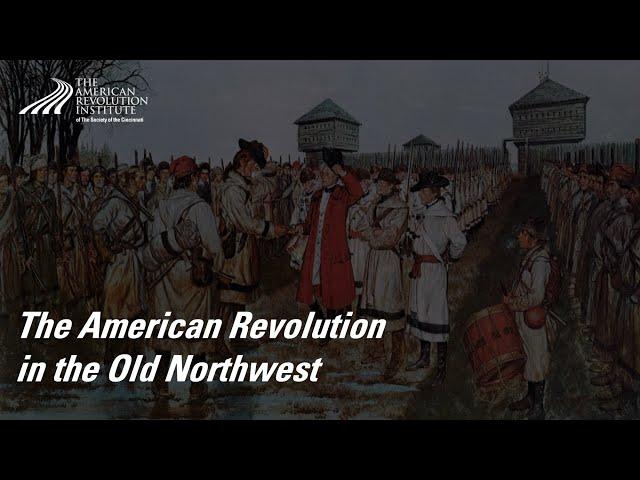 The American Revolution in the Old Northwest | Larry Nelson