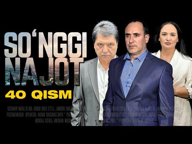 So'nggi Najot - 40 qism / Serial @LigerCinema