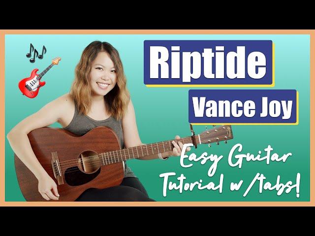 Riptide Guitar Lesson Tutorial EASY - Vance Joy [Chords | Strumming | Solo Tab | Full Cover]