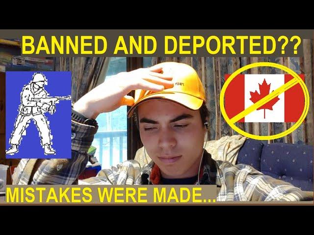 I Got BANNED And DEPORTED From Canada