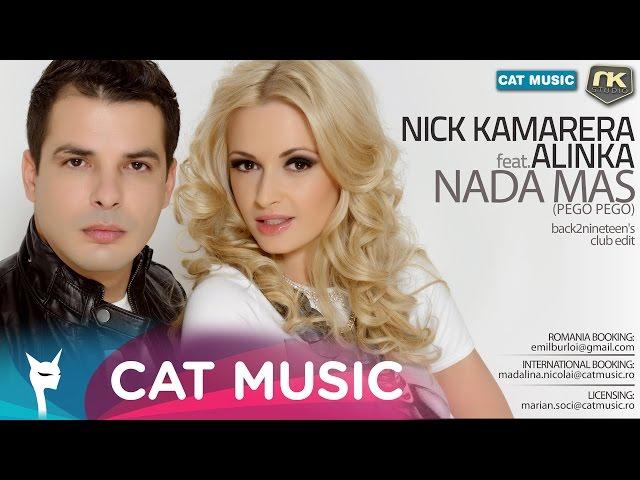 Nick Kamarera Feat. Alinka - Nada Mas (Pego Pego) (Club Radio Edit) (Official Single)