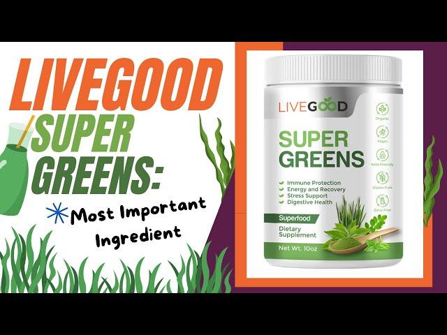  LiveGood Super Greens: The Spirulina Factor| Drink Your Way to Good Health