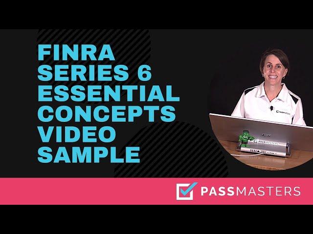 FINRA Series 6 Exam Prep Course Sample Essential Concepts Video