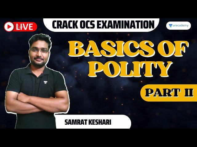 Crack OCS Examination | Economics | Basics of Polity | Samrat Mishra | Unacademy Live - OPSC