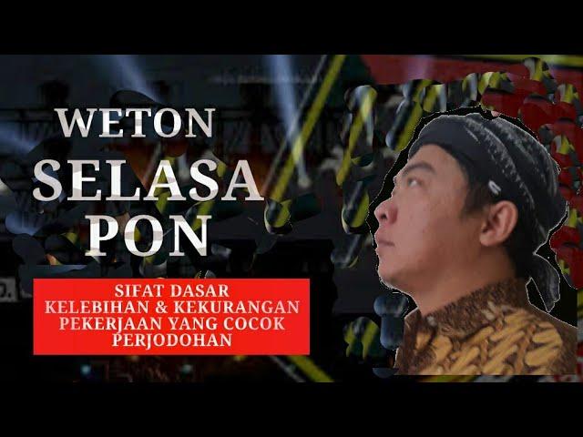 WETON SELASA PON Sifat Watak Perjalanan hidup Rezeki Pekerjaan yang cocok dan Jodoh