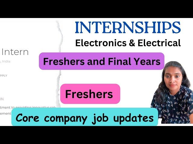 Internship For Electronics and Electrical | Engineering Positions | Permanent Job| Jobs 2025