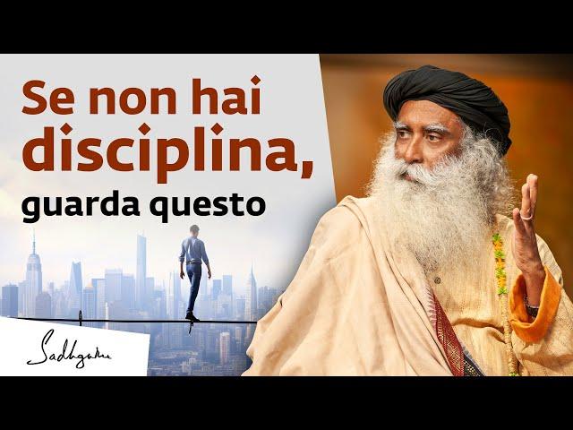 Se non hai disciplina, guarda questo! | Sadhguru Italiano