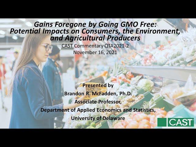CAST Webinar - Gains Foregone by Going GMO Free
