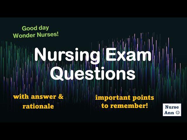 Nursing Exam Questions | with rationale & important points to remember