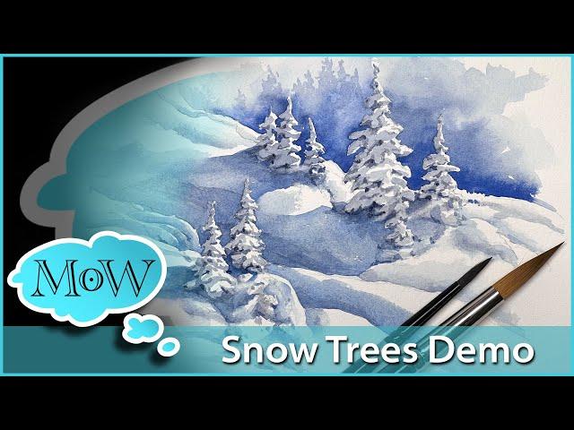 You Asked So...Let's Paint a Snow Scene in Watercolor. Snow Covered Fir Trees!