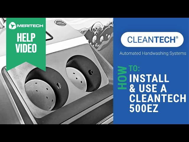 How to Install and Use a CleanTech® 500EZ Automated Handwashing Station