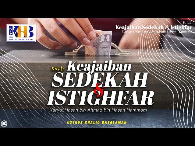 Keajaiban Sedekah & Istighfar #1: Muqaddimah & Pengertian Sedekah - Khalid Basalamah