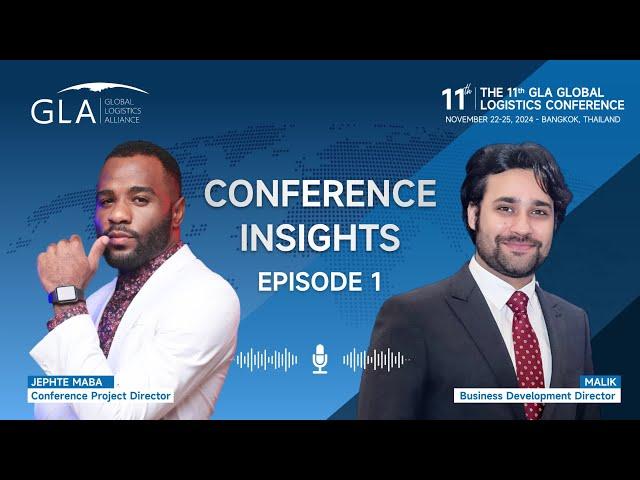 Conference Insights - Episode 1: 11th GLA Global Logistics Conference