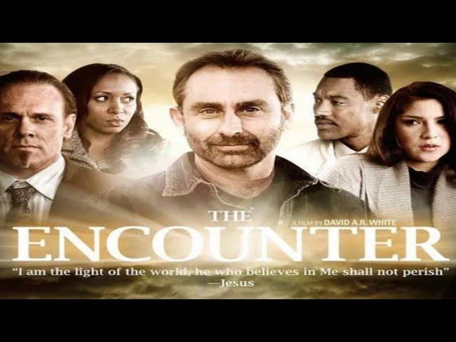 The Encounter 2010|Christian Movie|David A.R.White|Bruce Marchiano|