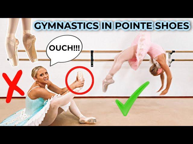 DON'T TRY GYMNASTICS ON POINTE!!!