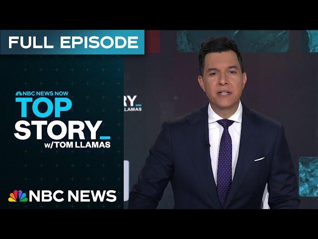 Top Story with Tom Llamas - May 29 | NBC News NOW