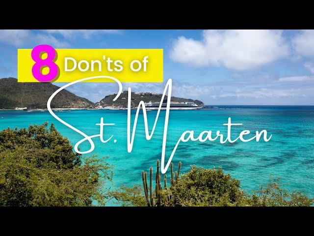 8 DON'Ts of St. Maarten - Avoid doing these for a better experience