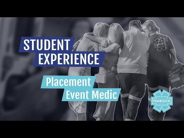 Event Medic | Clinical Placement | Diploma of Paramedical Science | Australian Paramedical College