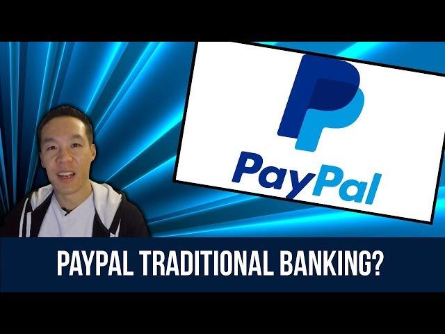 PayPal Moves Toward Traditional Banking - Nukem384 News