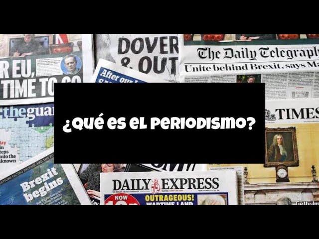 ¿Qué es el periodismo?