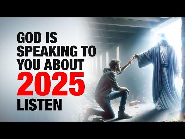 God is Speaking To You About 2025. LISTEN