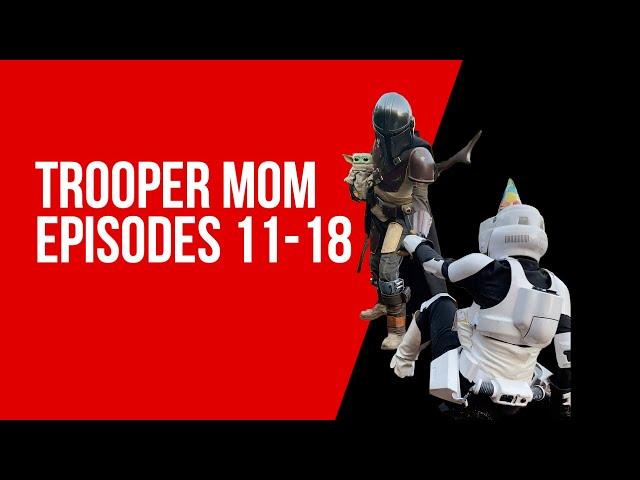 Trooper Mom: Episodes 11-18