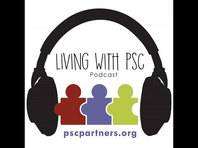 Living With PSC Episode 2 - Dr. Chris Bowlus: Diet & Emerging Treatments