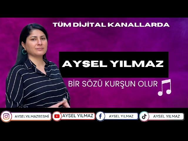 Aysel Yılmaz  Bir  Sözü Kurşun Olur bu Canıma