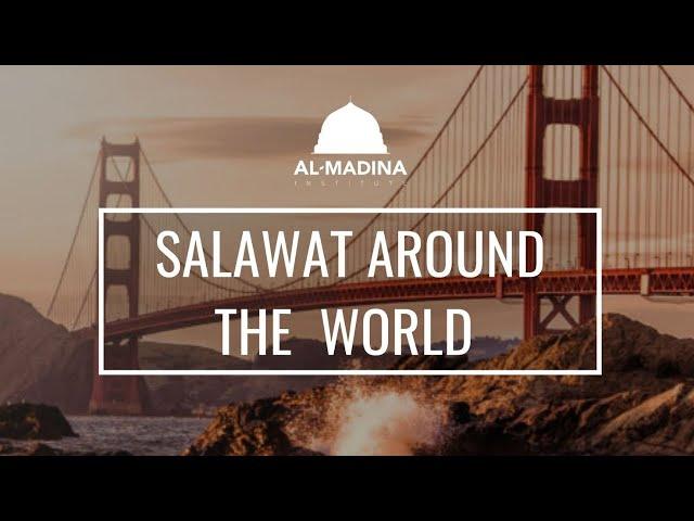 Salawat Around the World (Part Four)