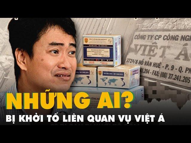 Những ai bị khởi tố liên quan vụ Việt Á?