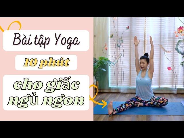 Bài tập Yoga 10 phút cho giấc ngủ ngon với Yoga Nguyễn Hiếu