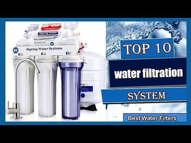  10 Best water filtration system (buying guide)