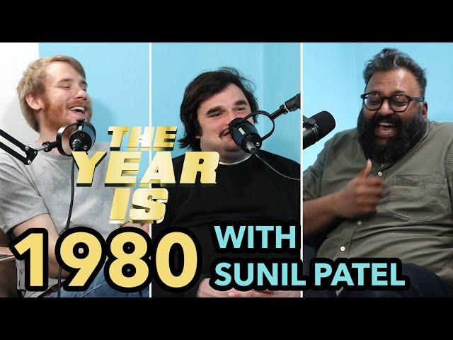 The Year Is 1980 and Special Guest Sunil Patel - Podcast Episode 17