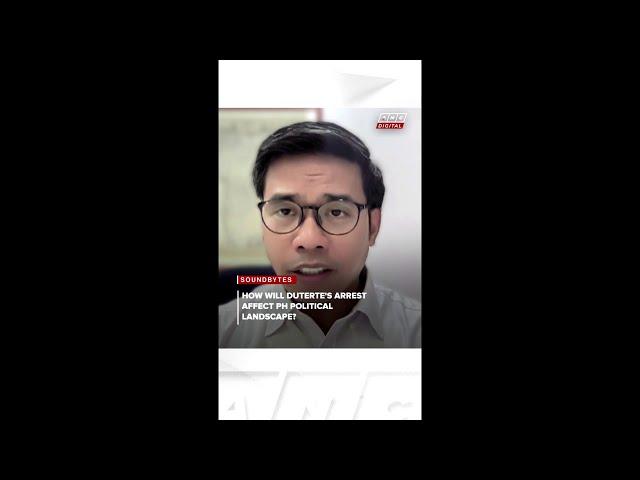 How will Duterte's arrest affect PH political landscape? Analyst weighs in | ANC