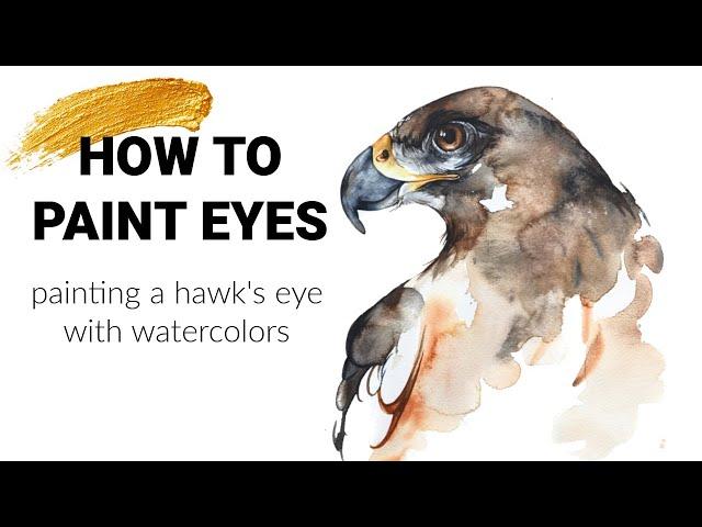 Painting Eyes with Watercolors - Painting a Red-tailed Hawk Eye