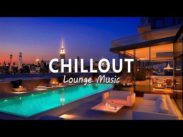 Elegant Lounge Chillout | LOUNGE CHILLOUT MUSIC Peaceful & Relaxing Instrumental Music ~ Chill Mix