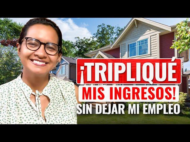 Cómo Triplicar Tus Ingresos SIN DEJAR TU EMPLEO | EPISODIO 481