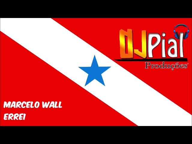 MARCELO WALL - ERREI #DjPial