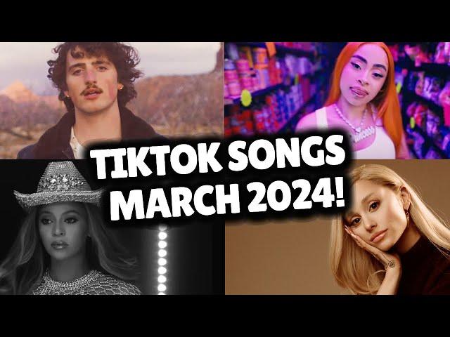 Top Trending Songs on TikTok - MARCH 2024!